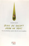 Olive Oil Doesn’t Grow On Trees